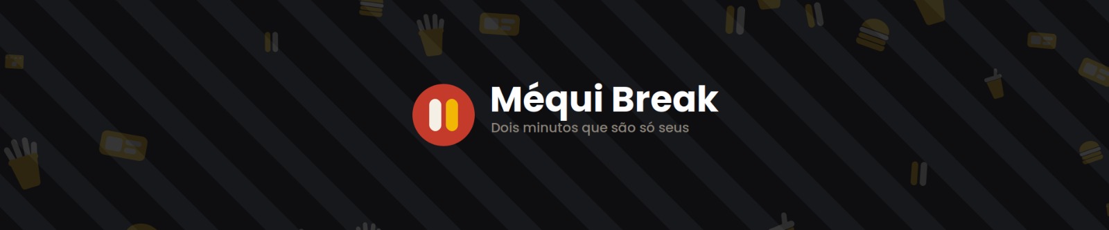 MÉQUI BREAK