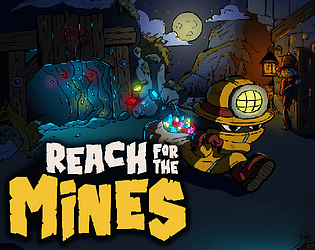 Reach For The Mines