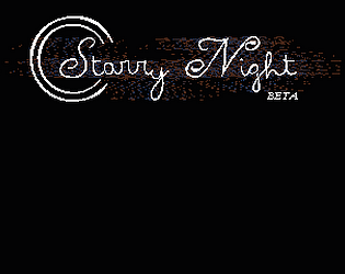 Starry Night (BETA) [Free] [Other] [Windows] [Linux]