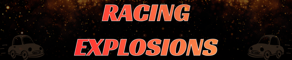 Racing Explosions