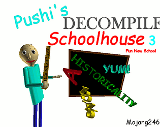 Pushi's Decompile Schoolhouse 3: Fun New School