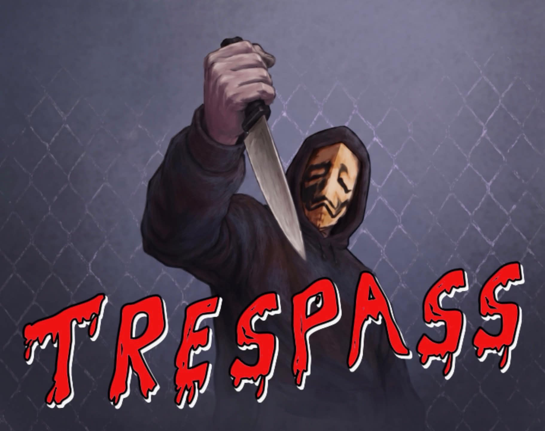 TRESPASS