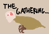The Gathering...