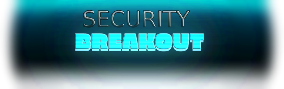 Security Breakout