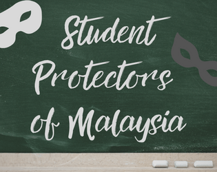 Student Protectors of Malaysia   - A game about Malaysian student superheroes juggling school and heroics 