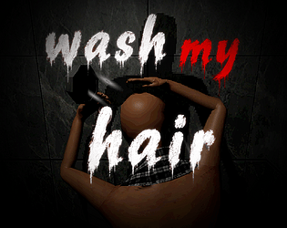 WASH MY HAIR