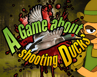A Game About Shooting Ducks is out [$6.99] [Simulation] [Windows]