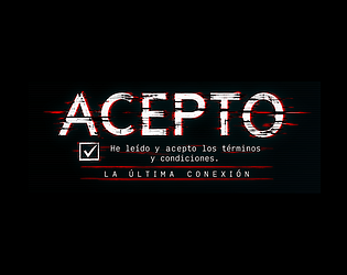 ACEPTO — La Última Conexión [Free] [Interactive Fiction]