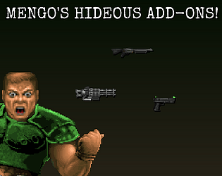 Mengo's Hideous Add-ons [Free] [Shooter]