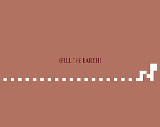 FILL the EARTH