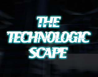 THE TECHNOLOGIC SCAPE 0.1 [Free] [Simulation] [Windows]