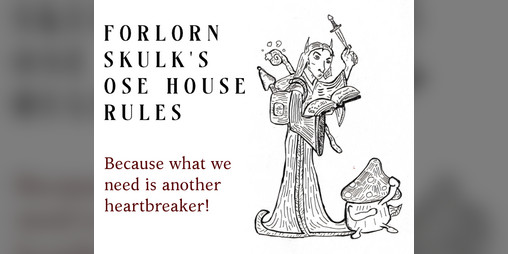 Cover image for Forlorn Skulk's OSE House Rules