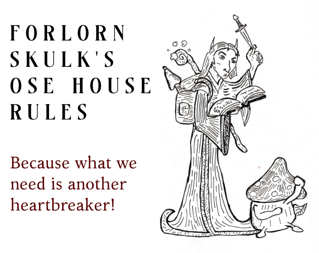 Cover image for Forlorn Skulk's OSE House Rules