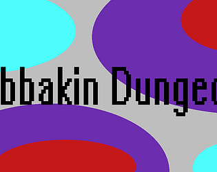 Bubbakin Dungeons