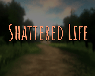 Shattered Life