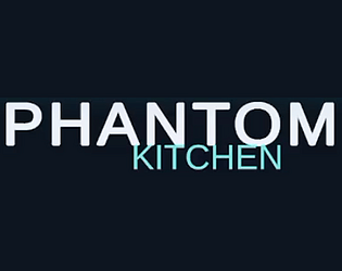 Phantom Kitchen [Free] [Simulation] [Windows]