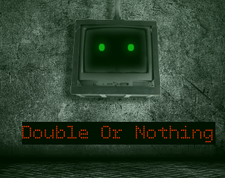 Double Or Nothing [Free] [Interactive Fiction]