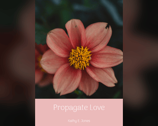 Propagating Love   - A short solo tabletop game experience, to help bring more love into the world. 