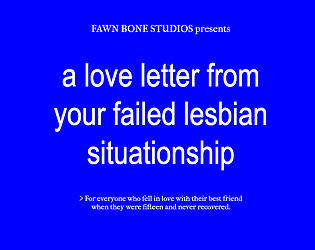 a love letter from your failed lesbian situationship [Free] [Interactive Fiction]