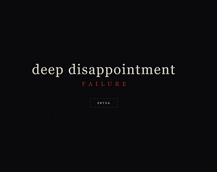 Deep Disappointment: Failure [Free] [Adventure]
