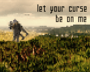 Let Your Curse Be On Me