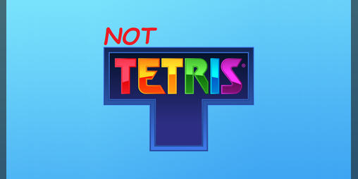not tetris