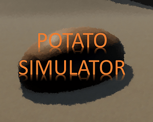 POTATO SIMULATOR (open beta) [Free] [Other] [Windows]