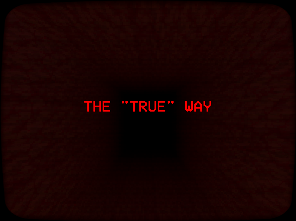 The "True" Way