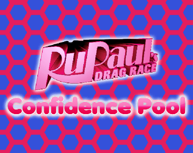 Cover image for Drag Race Confidence pool