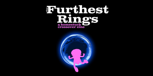 Cover image for The Furthest Rings: A Homestuck Crossover Zine