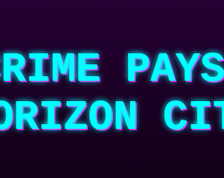 Crime Pays: Horizon City [Free] [Action]