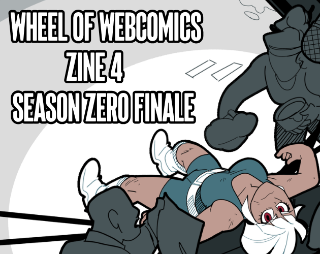 Cover image for Wheel of Webcomics Zine #4: End of Season 0!