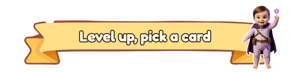 Level up, pick a card