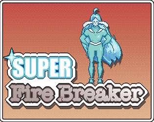 Super Fire Breaker! [Free] [Action]