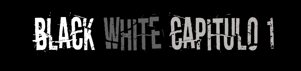 BLACK WHITE