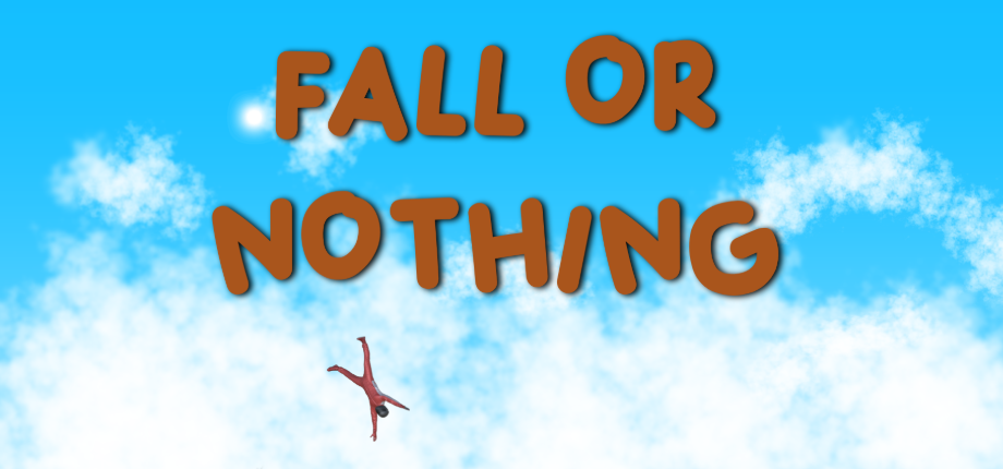 Fall or Nothing