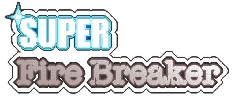 Super Fire Breaker!