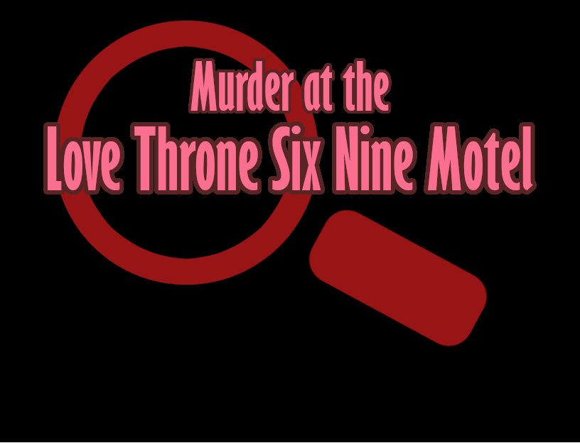 Cover image for Murder at the Love Throne Six Nine Motel - A Valentine's Day Mystery Murder