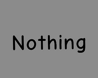 Nothing [Free] [Other]