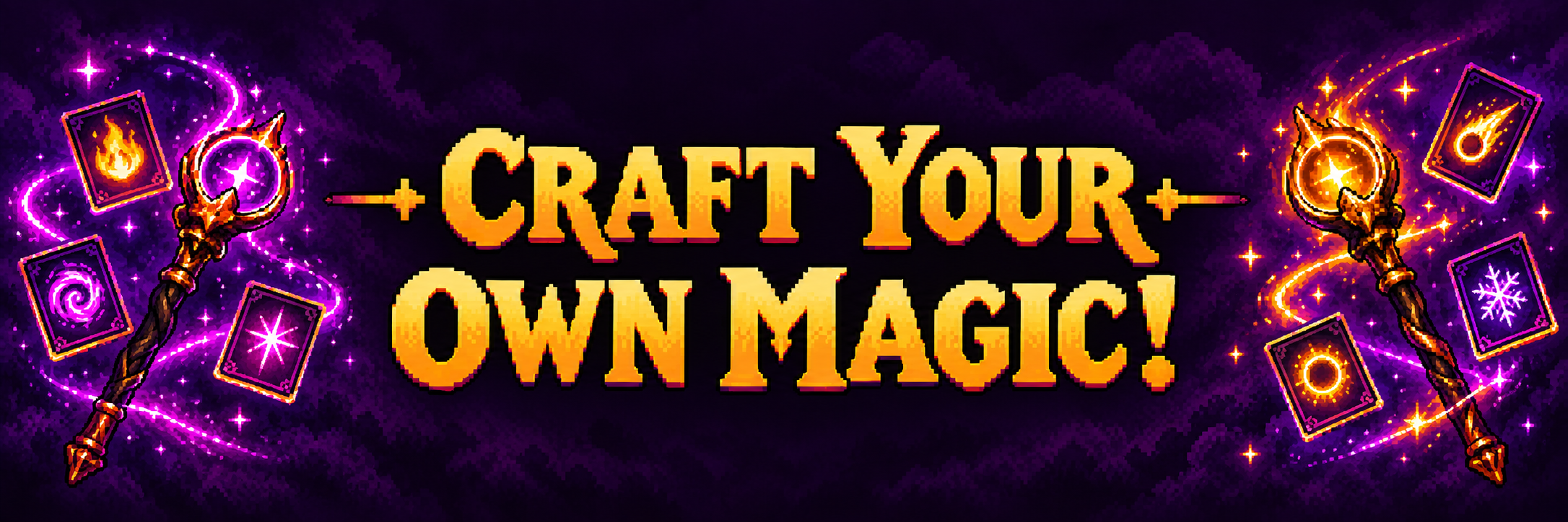 CRAFT YOUR OWN MAGIC!