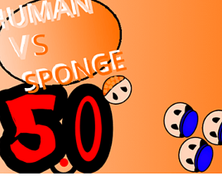 Human vs sponge 5.0 [Free]