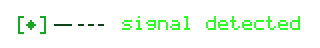 signal detected
