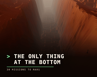 The Only Thing at the Bottom [Free] [Simulation]