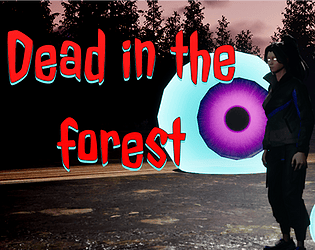 Dead in the forest [Free] [Adventure]
