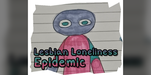 Cover image for Lesbian Loneliness Epidemic