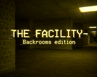 THE FACILITY backrooms edition [Free]