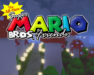 The All NEW Super Mario Bros. Friends [Free] [Adventure] [Windows]