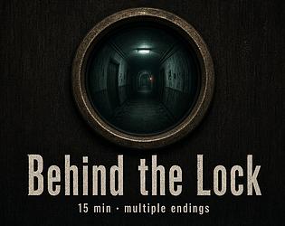 Behind the Lock [$1.99] [Interactive Fiction]