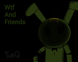 Wtf and Friends. [Free] [Strategy] [Windows]