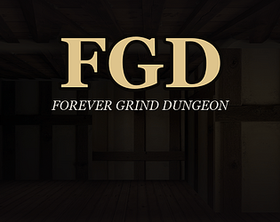 FGD - Forever Grind Dungeon [Free] [Role Playing] [Windows] [Linux]